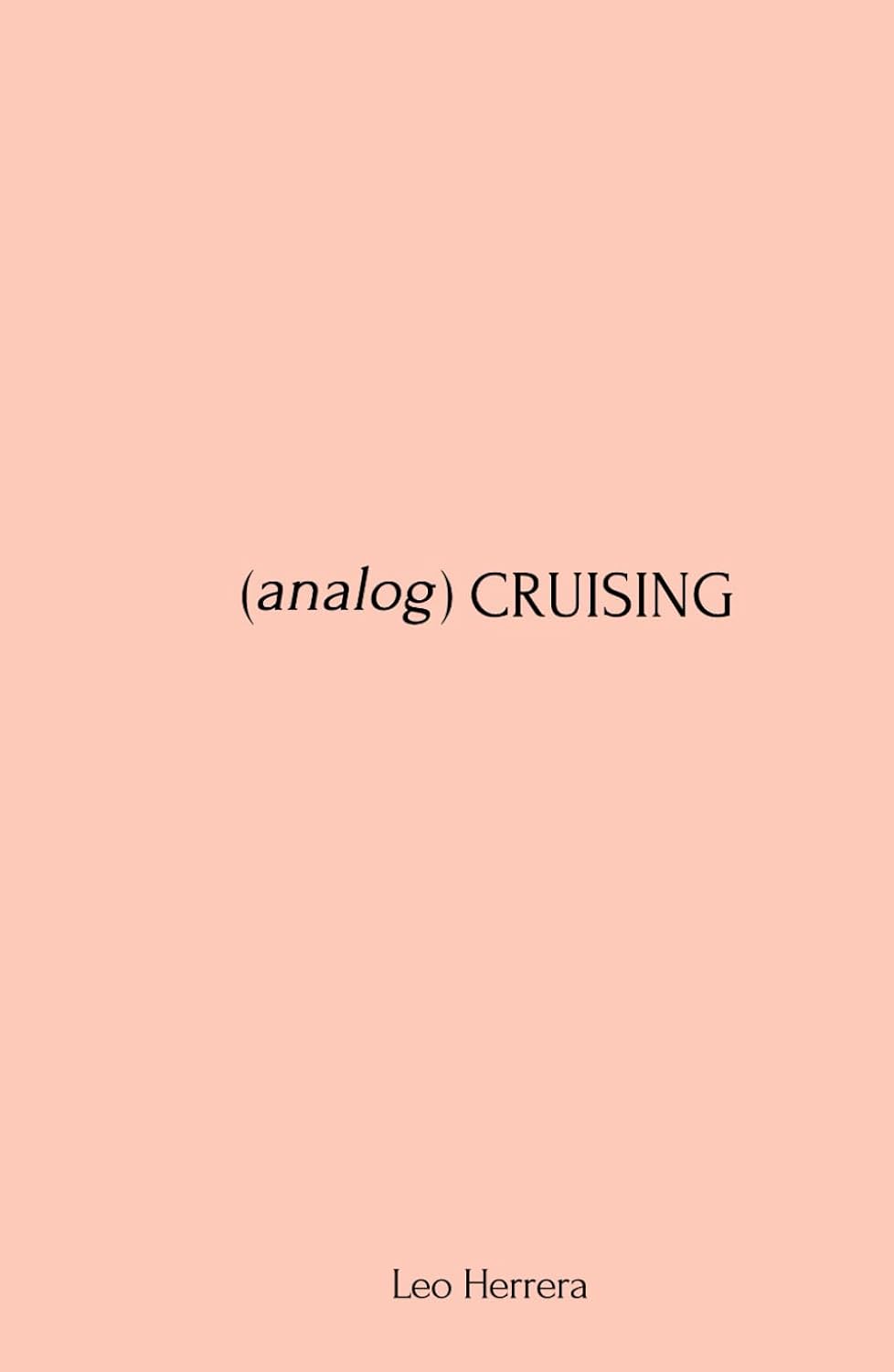 (analog) Cruising: a manual