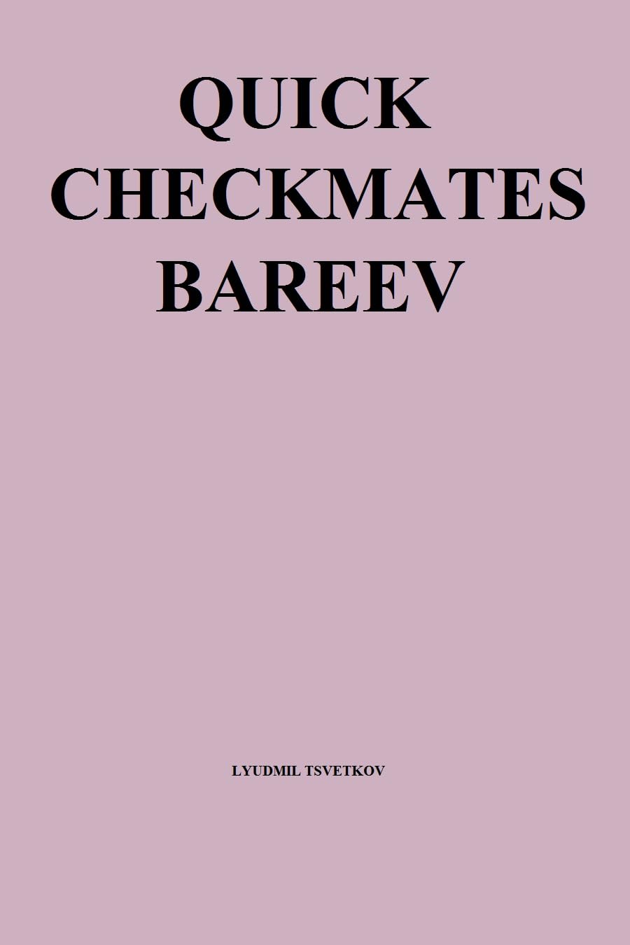 Quick Checkmates: Bareev