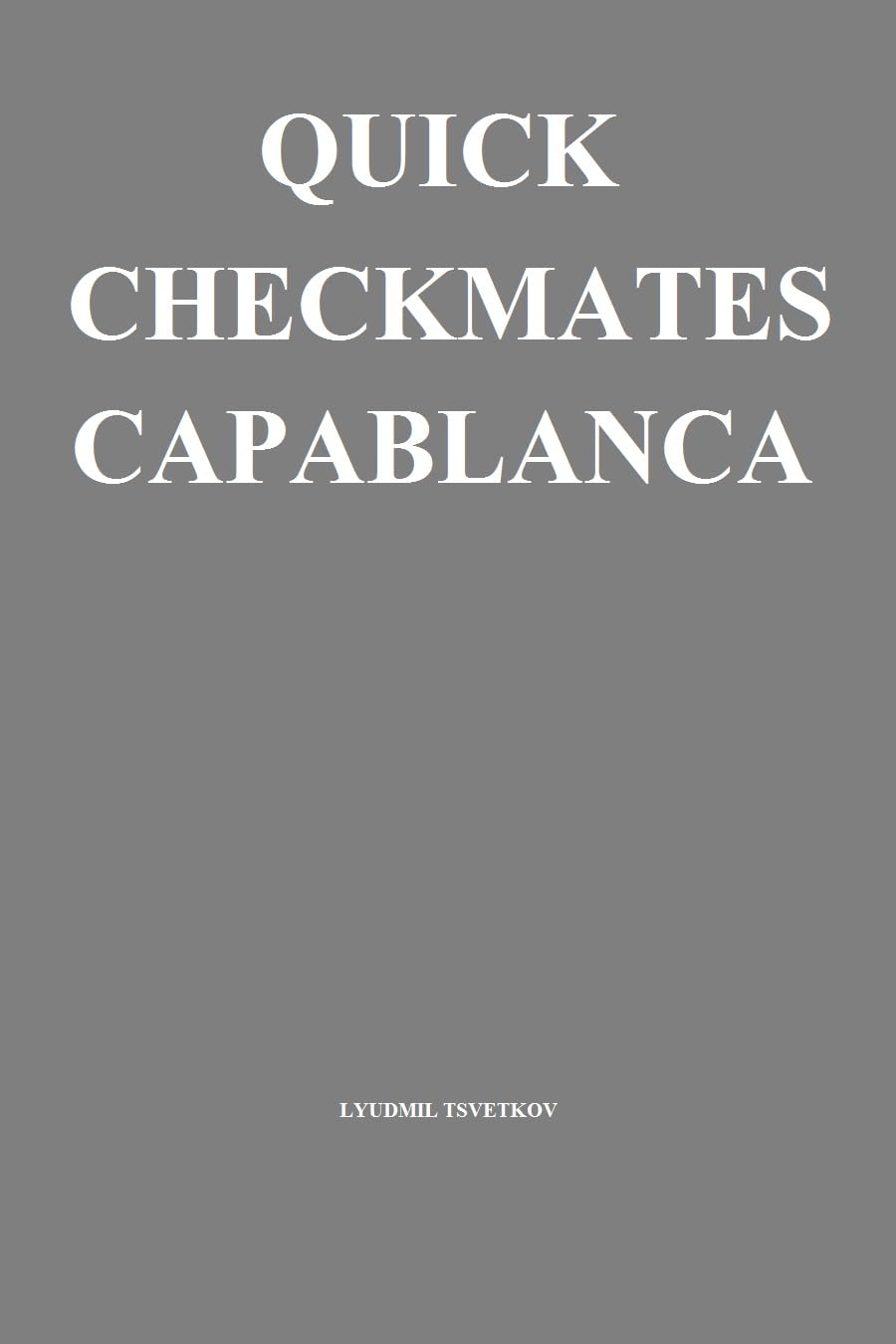 Quick Checkmates: Capablanca