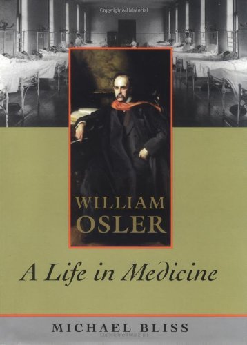 William Osler: a Life in Medicine