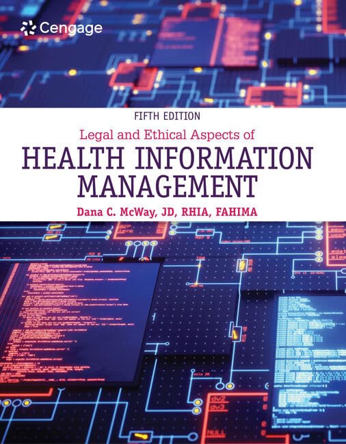 Legal and Ethical Aspects of Health Information Management (MindTap Course List)