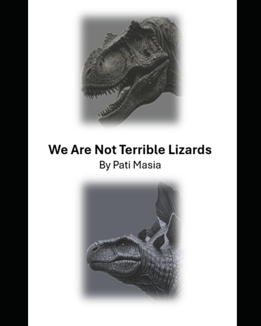 We Are Not Terrible Lizards