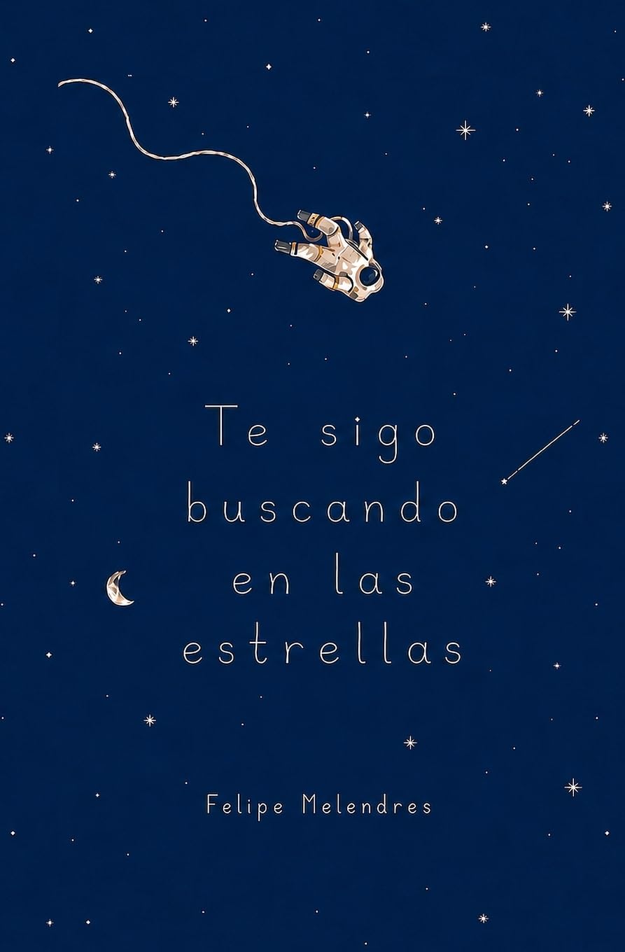 Te sigo buscando en las estrellas (Spanish Edition)