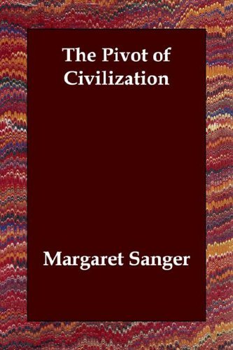 The Pivot of Civilization [with Biographical Introduction]