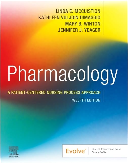 Pharmacology: A Patient-Centered Nursing Process Approach