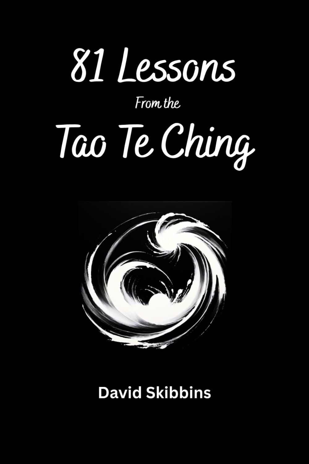 81 LESSONS FROM THE TAO TE CHING
