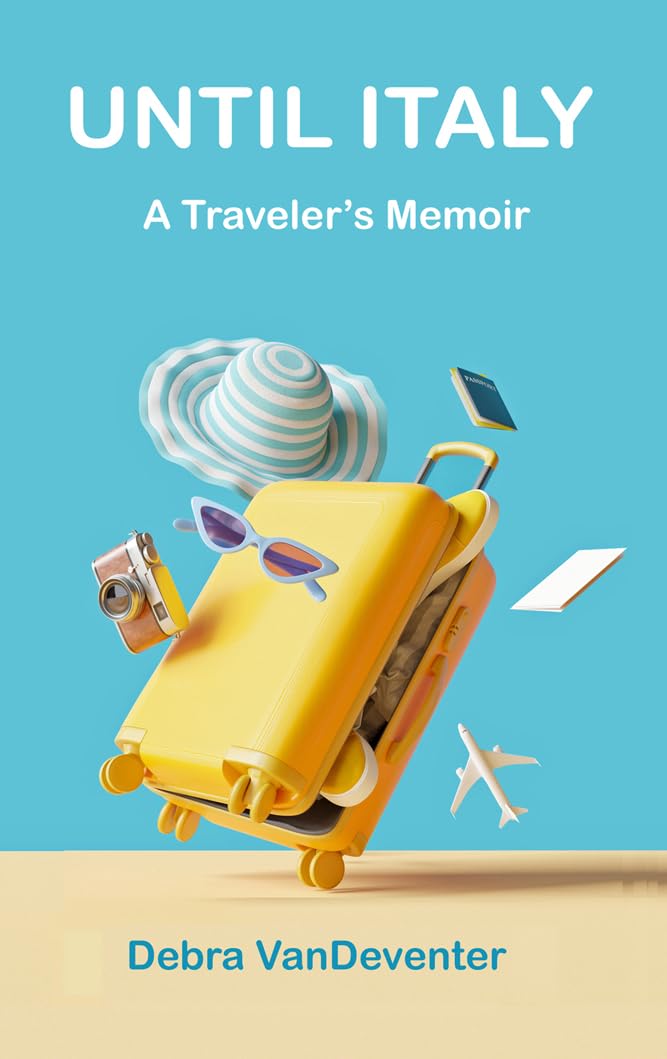 Until Italy: A Traveler's Memoir