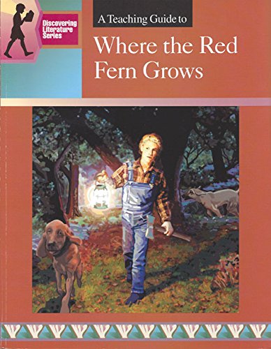 Remedia Publications A Teaching Guide to Where the Red Fern Grows - Discovering Literature Series, Middle & High School Reading Comprehension, Classic Literature Study Guide & Lesson Plans
