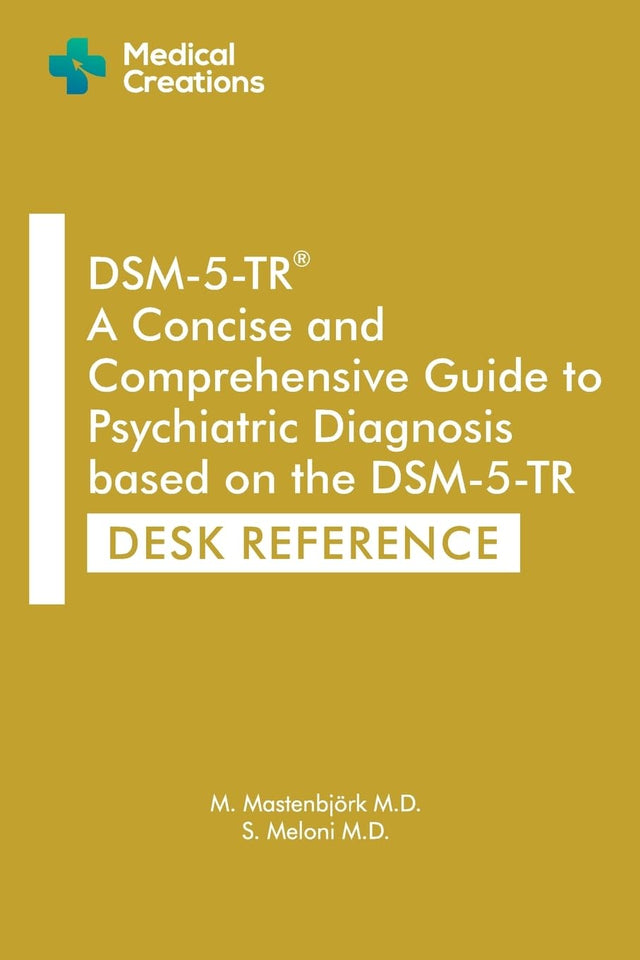 DSM-5-TR: A Concise and Comprehensive Guide to Psychiatric Diagnosis based on the DSM-5-TR: Desk Reference (DSM-5-TR Study Aids)