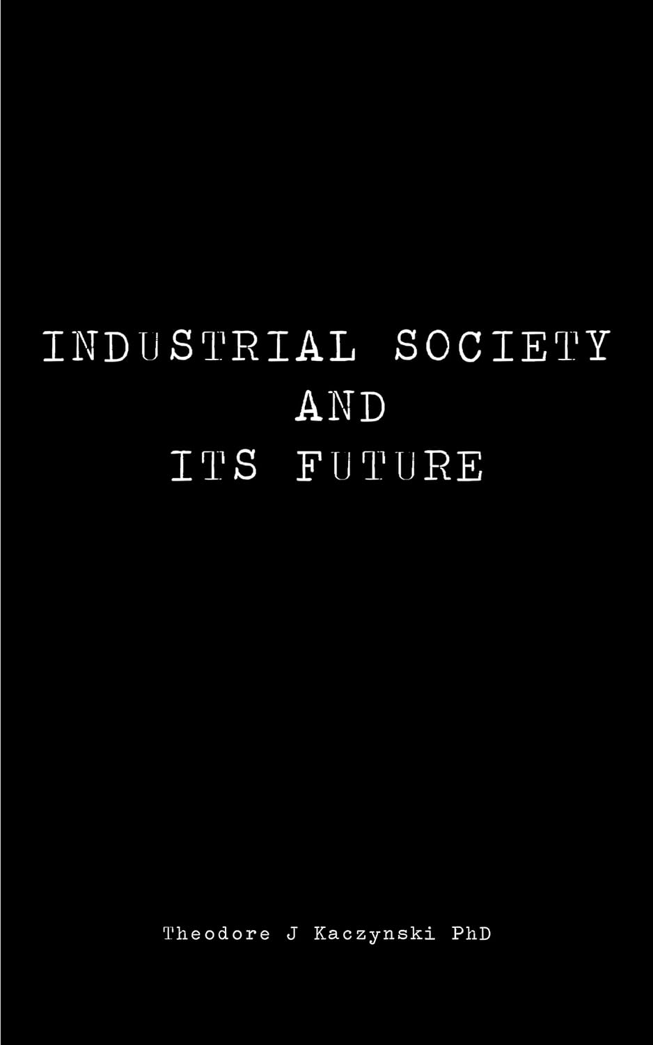 Industrial Society and its Future