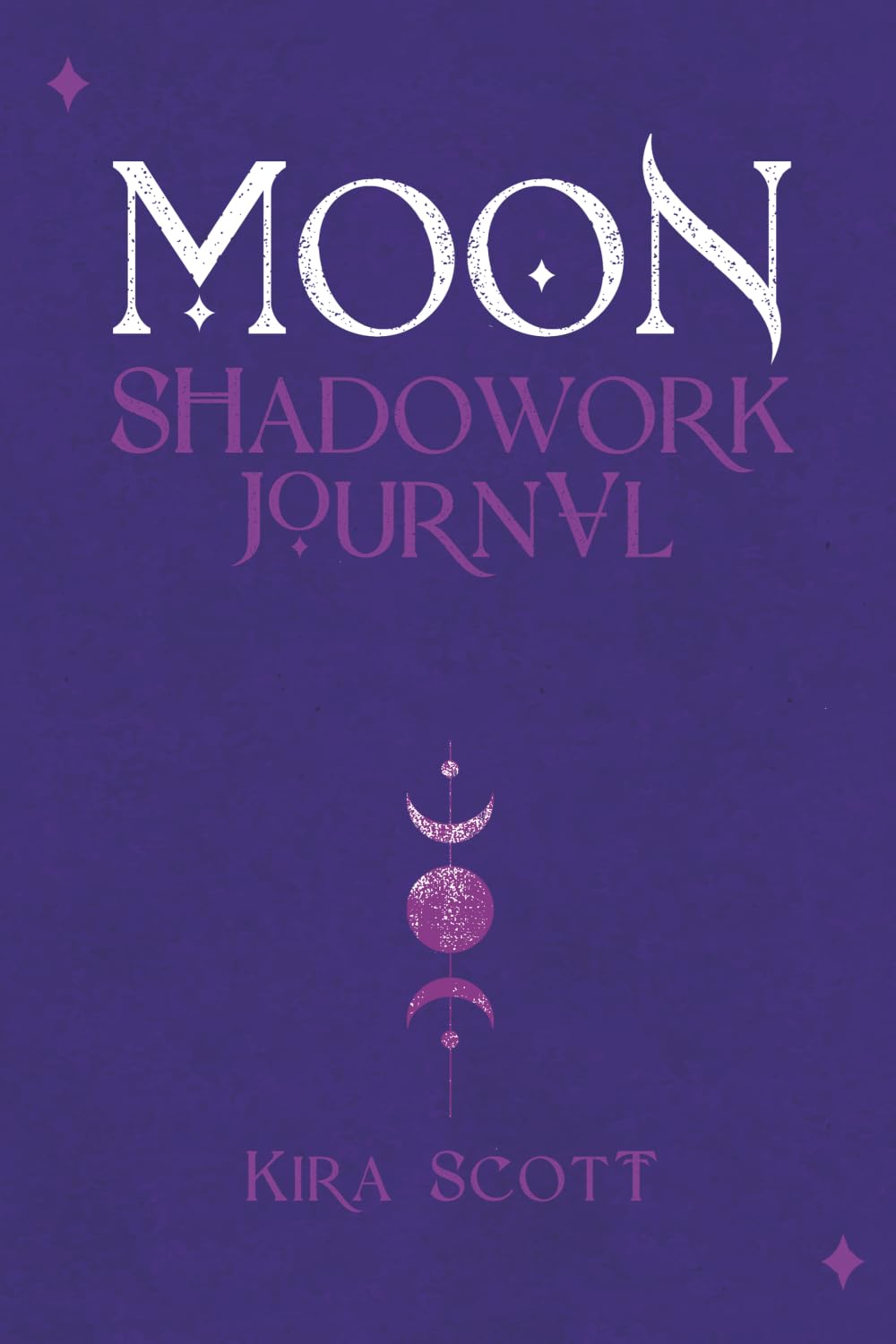 Moon Shadowork Journal: A Healing Spiritual Journey Guided by Self-Reflection, Simple Ritual and Moon Phases