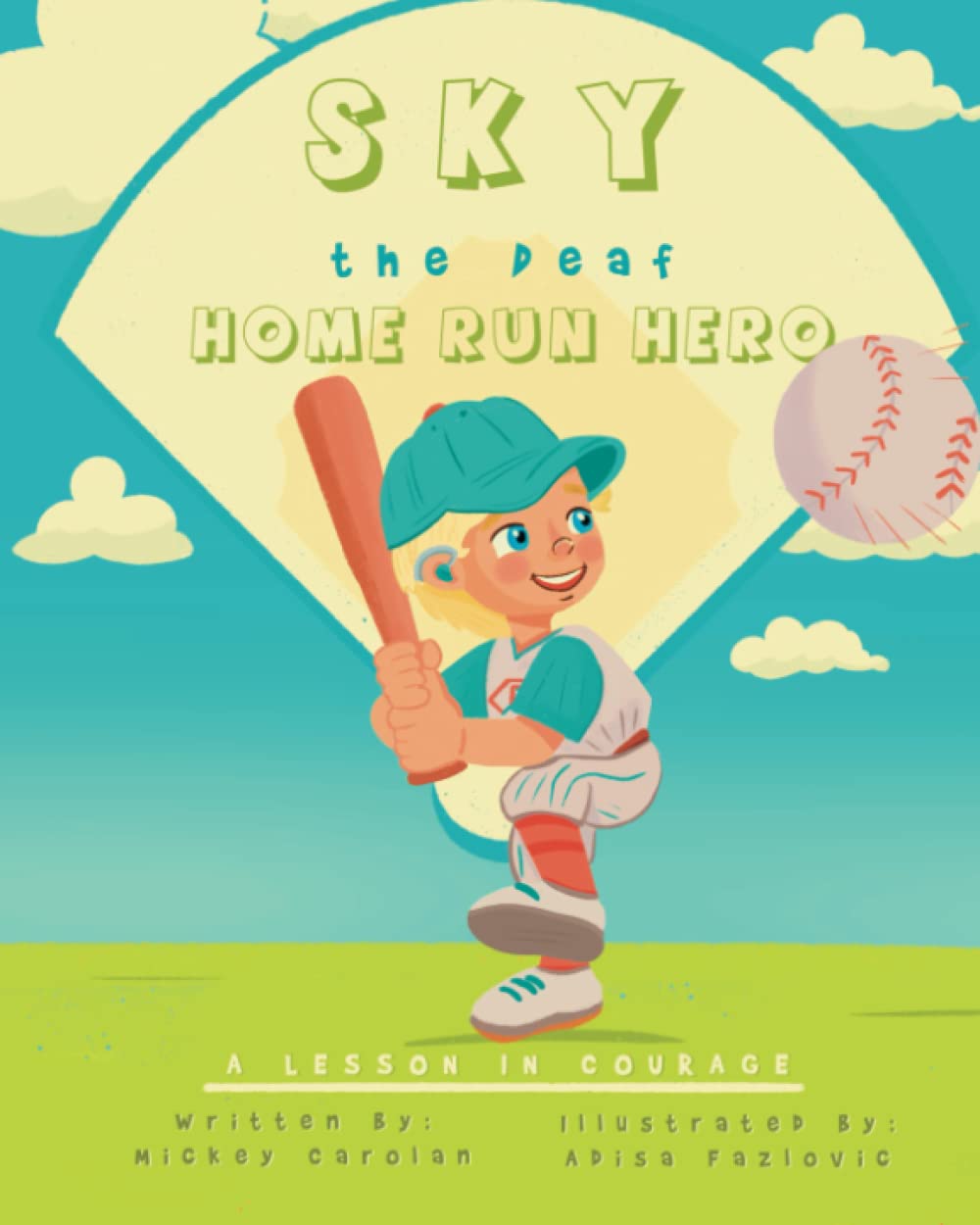 Sky, the Deaf Home Run Hero: A Lesson in Courage (Deaf Kids Can)