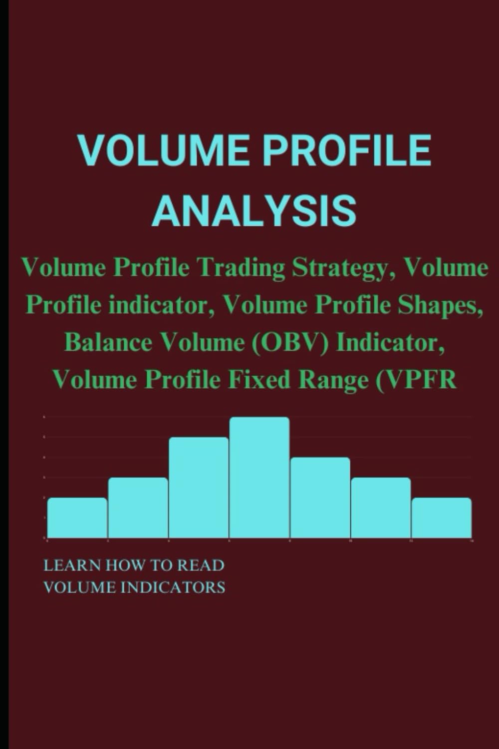 VOLUME PROFILE ANALYSIS: Volume Profile Trading Strategy, Volume Profile indicator, Volume Profile Shapes, Balance Volume (OBV) Indicator, Volume Profile Fixed Range (VPFR)