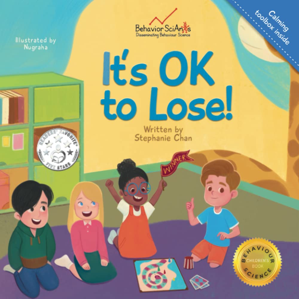 It's OK to Lose!: A Colourful Picture Book about Accepting Losing in Games and Being a Good Sport for Young Children (Behavior Science Children's Books)