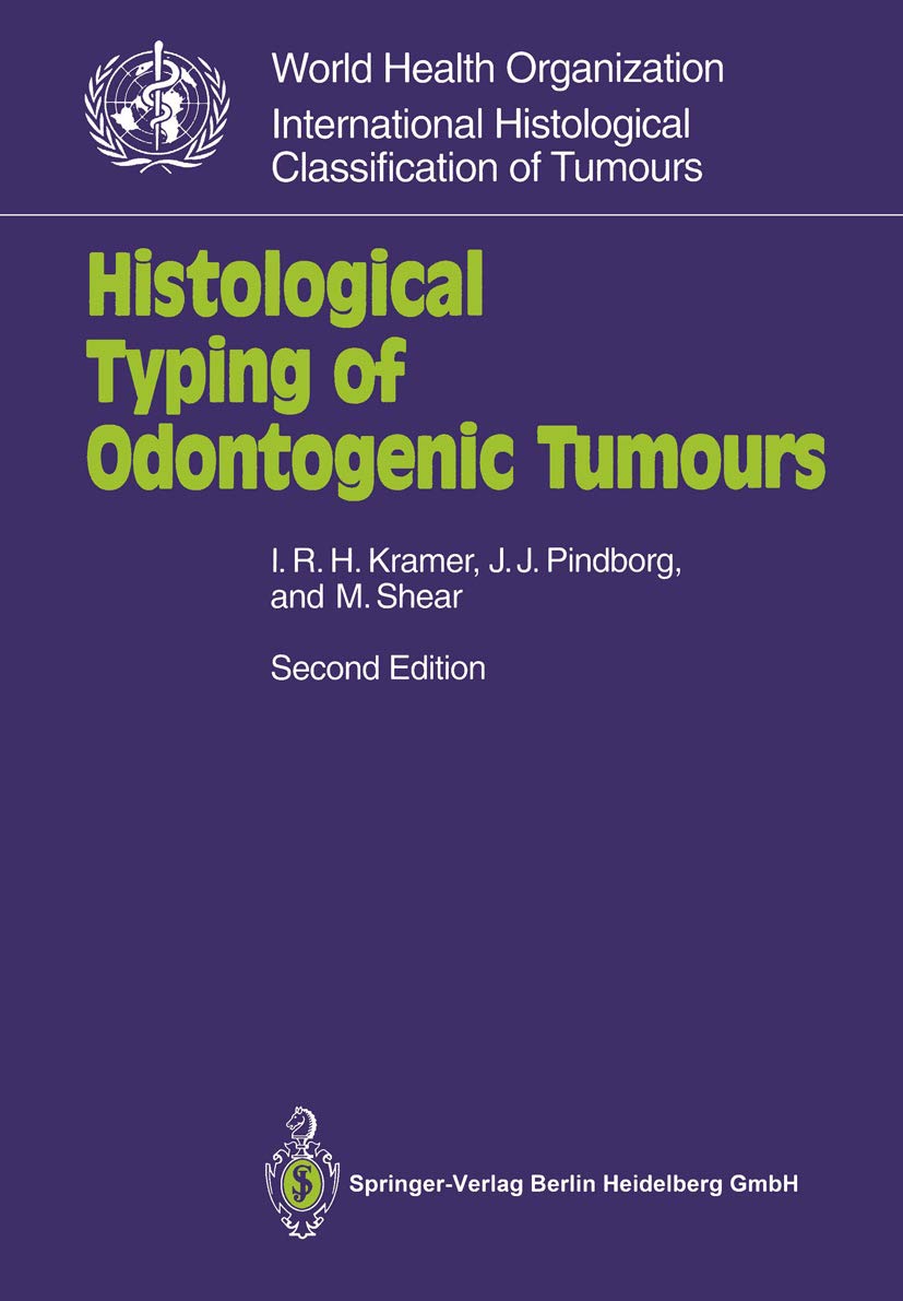 Histological Typing of Odontogenic Tumours (WHO. World Health Organization. International Histological Classification of Tumours)