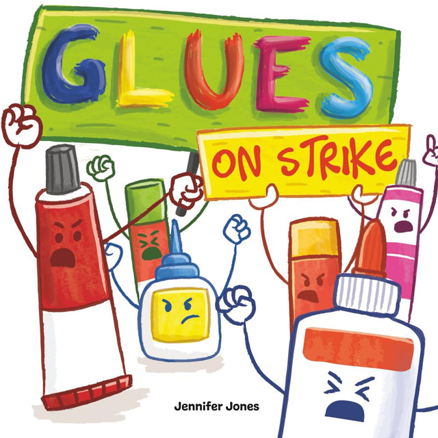 Glues On Strike: A Funny, Rhyming, Read Aloud Kid's Book For Preschool, Kindergarten, 1st grade, 2nd grade, 3rd grade, or Early Readers