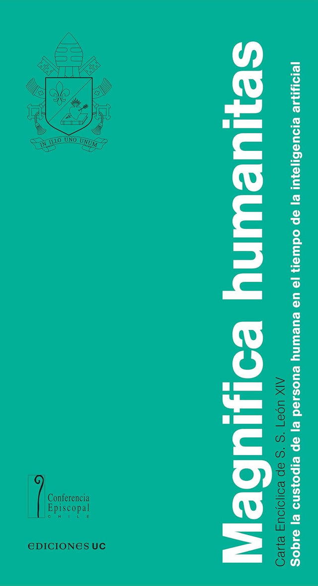 Magnifica humanitas: Sobre la custodia de la persona humana en el tiempo de la inteligencia artificial (Spanish Edition)