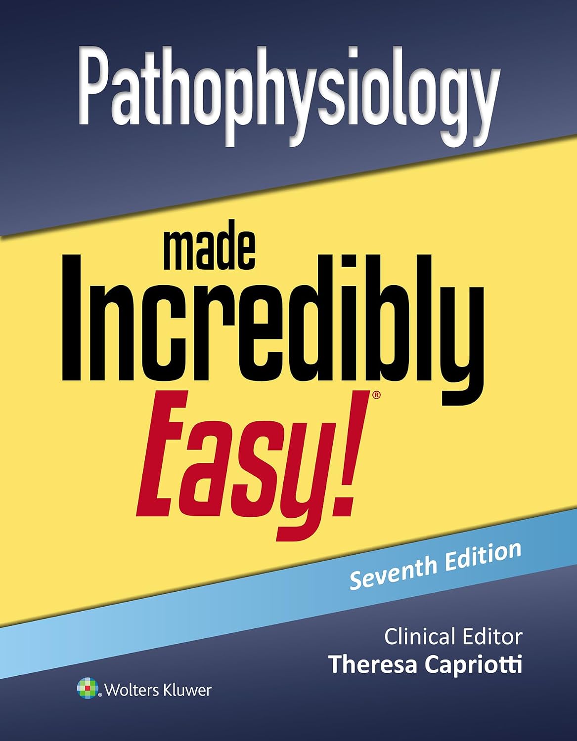 Pathophysiology Made Incredibly Easy! (Incredibly Easy! Series®)