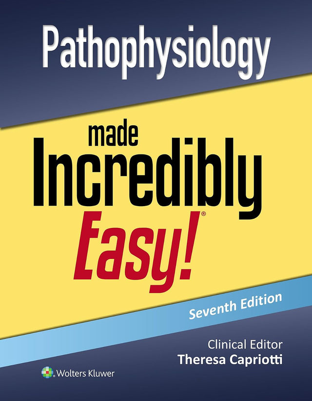 Pathophysiology Made Incredibly Easy! (Incredibly Easy! Series®)
