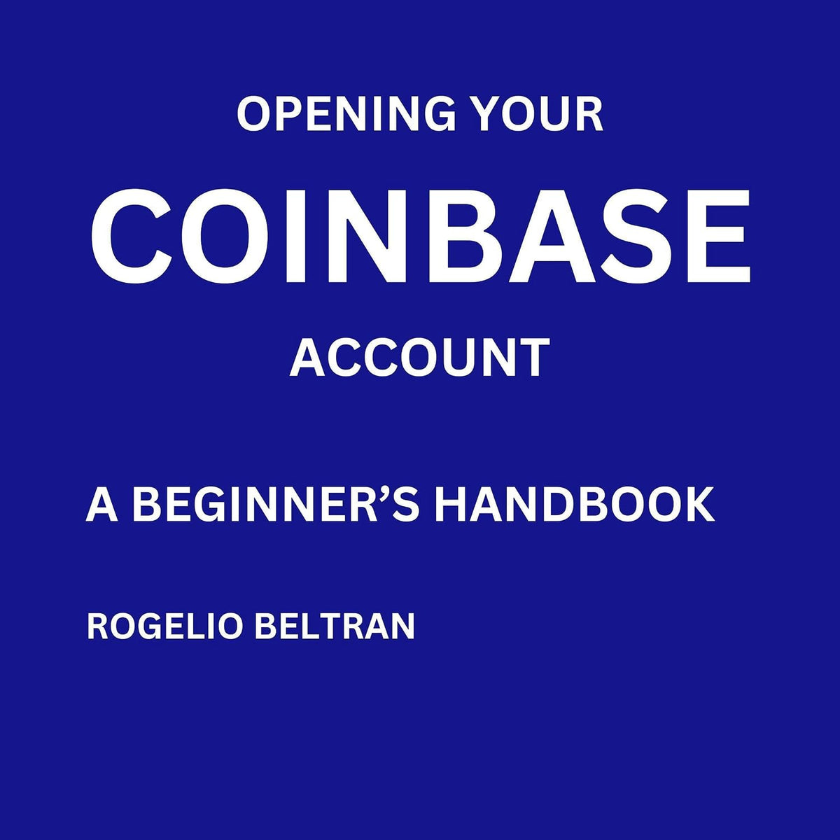 Opening Your Coinbase Account: A Beginner's Handbook