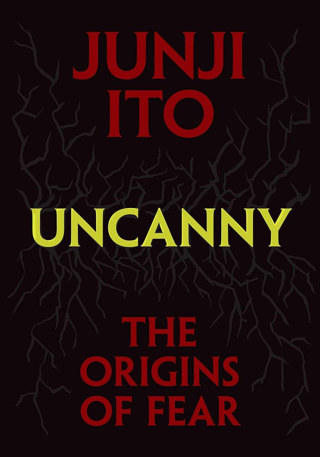 Uncanny: The Origins of Fear (Junji Ito)