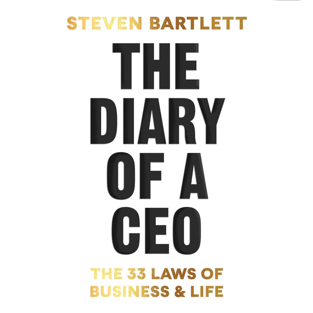 The Diary of a CEO: The 33 Laws of Business and Life