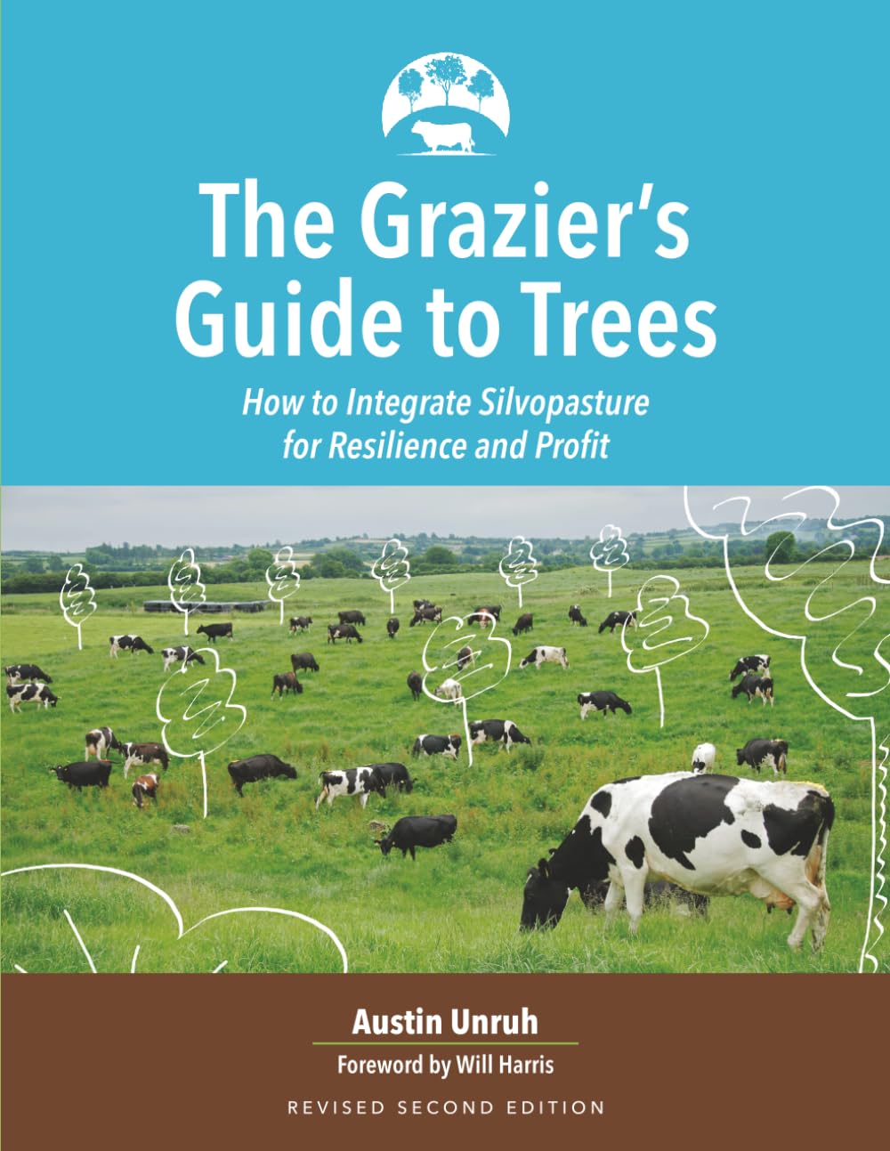 The Grazier's Guide to Trees: How to Integrate Silvopasture for Resilience and Profit