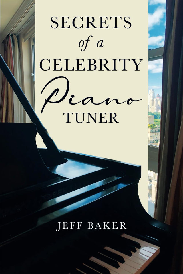 SECRETS OF A CELEBRITY PIANO TUNER