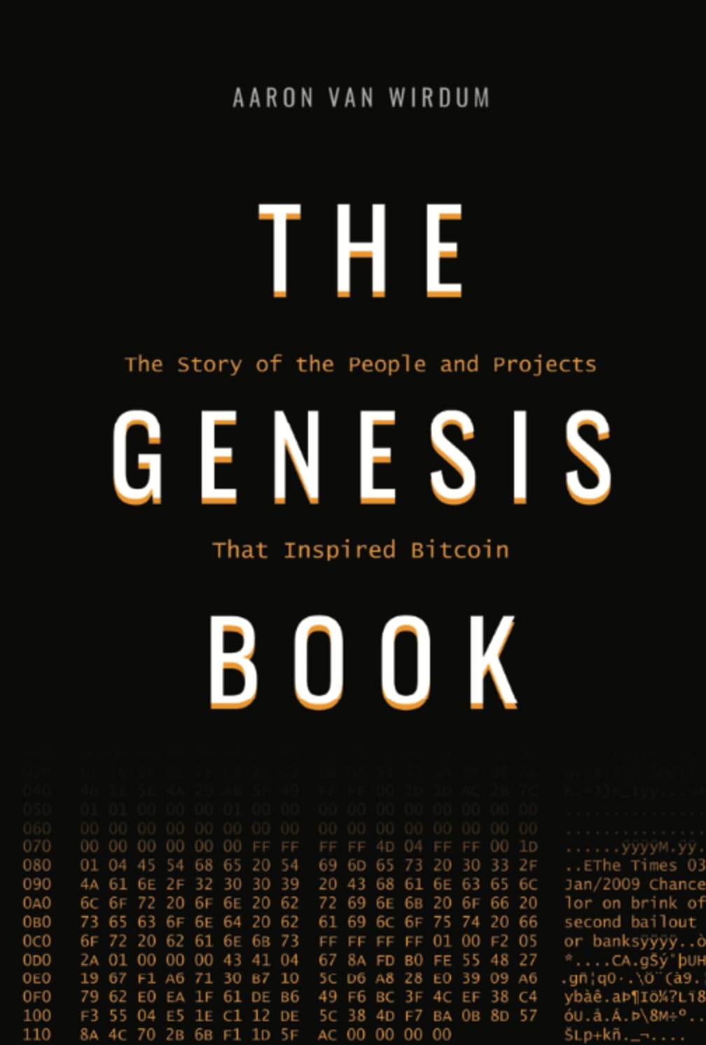 The Genesis Book: The Story of the People and Projects That Inspired Bitcoin