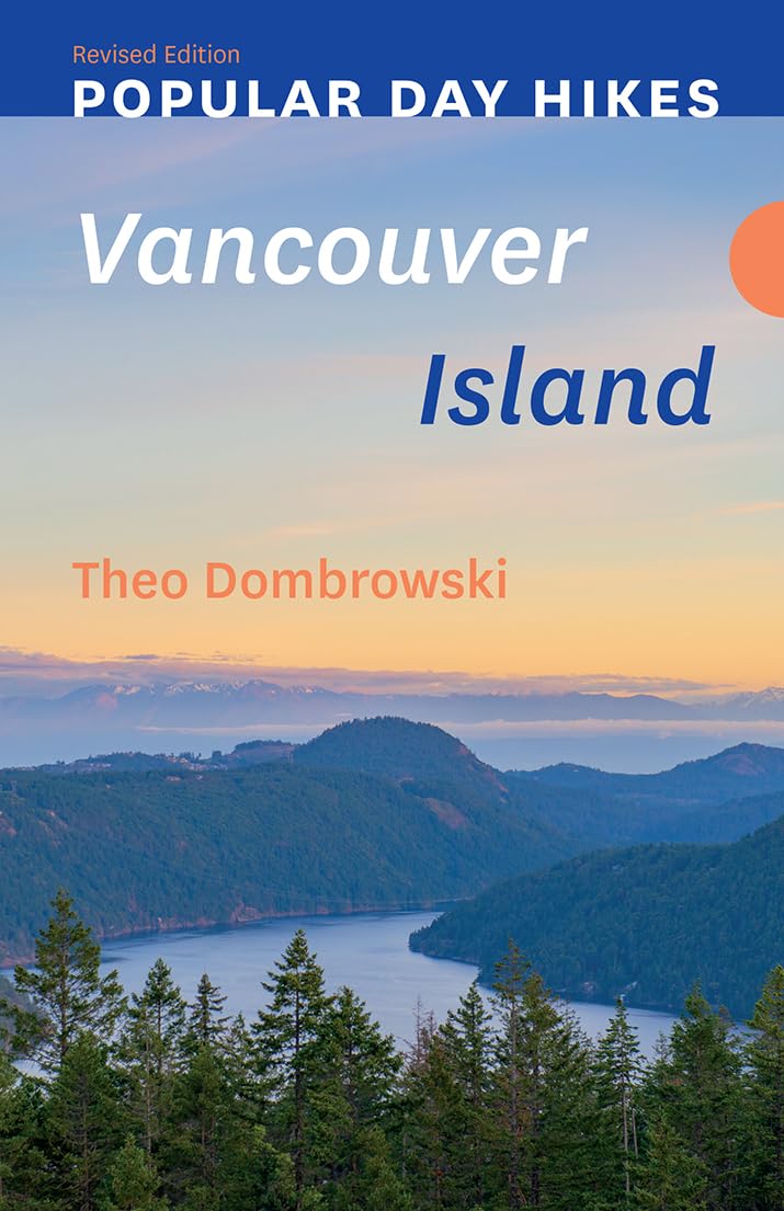 Popular Day Hikes: Vancouver Island ― Revised Edition
