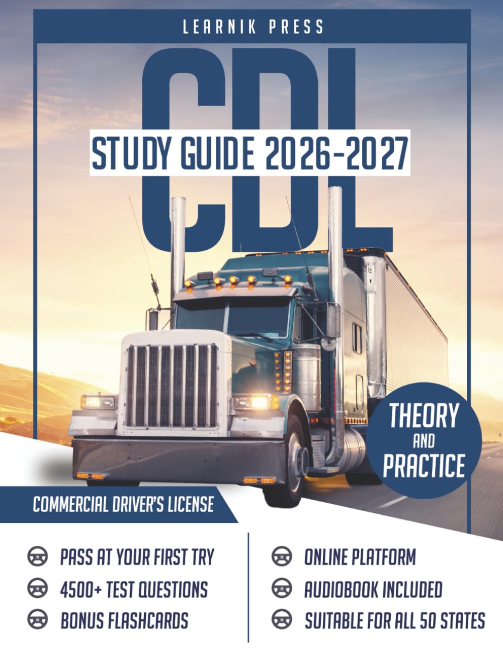 CDL Study Guide: Exam Prep Book with 4500+ Questions and Explained Answers to Pass the Commercial Driver’s License Exam on your First Attempt (Full Length Exams for All Classes)