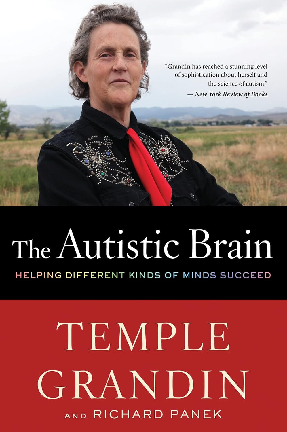 The Autistic Brain: Helping Different Kinds of Minds Succeed ― Autism Advocate Temple Grandin’s Goodreads Choice Award-Winning Neuroscience Guide