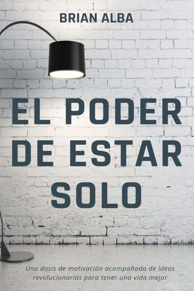 EL PODER DE ESTAR SOLO (Abrazando mi Soledad) (Spanish Edition)