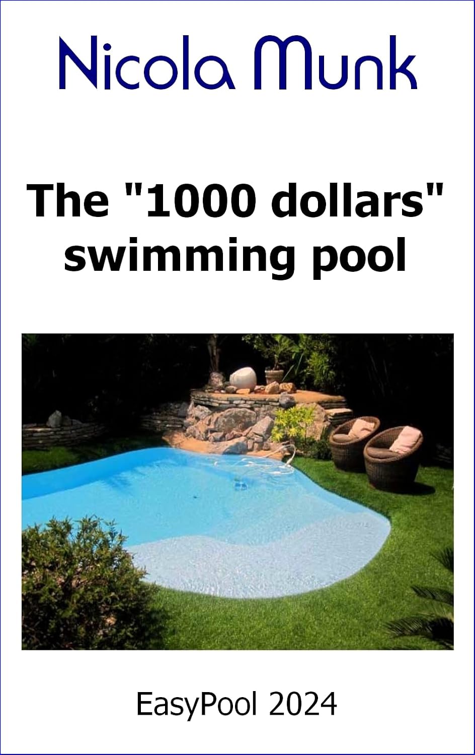 How to make a 1000 dollars pool ?: Build your own DIY swimming pool for under $1000