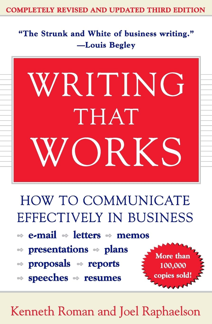 Writing That Works; How to Communicate Effectively In Business