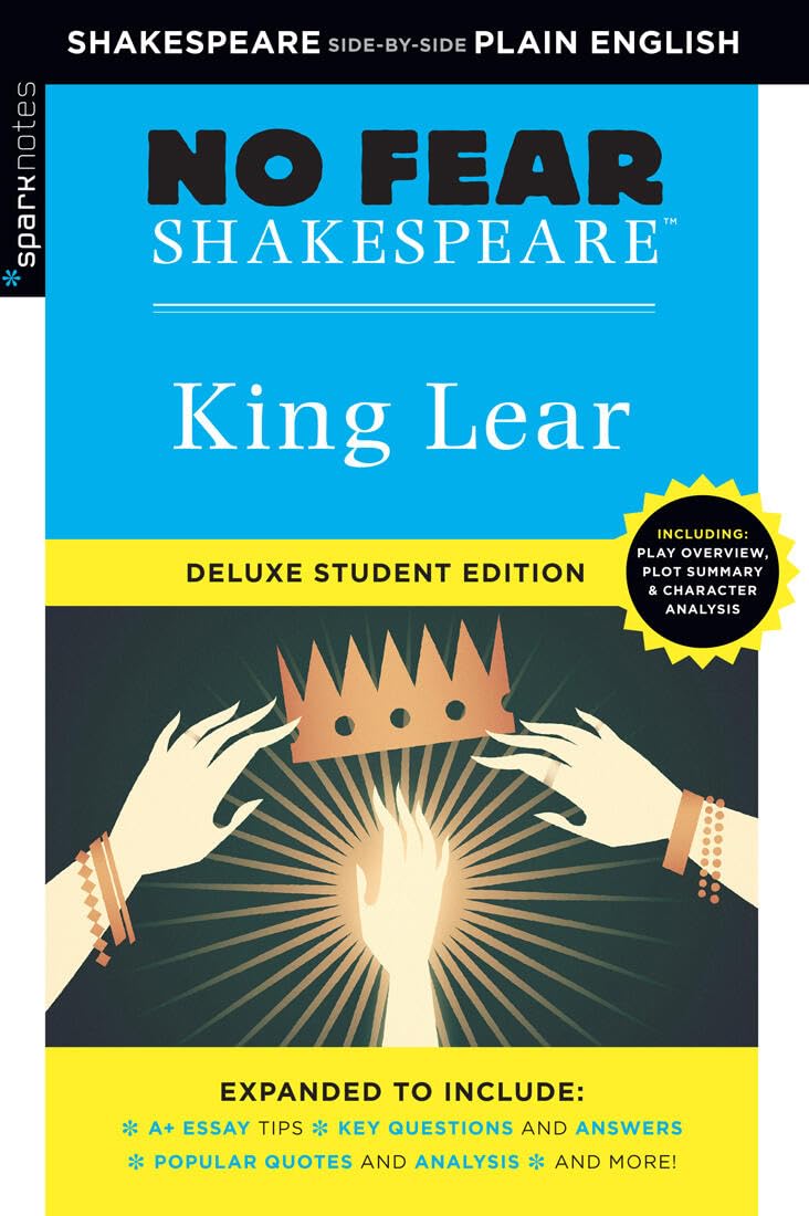 King Lear: No Fear Shakespeare Deluxe Student Editions - Shakespeare Side-by-Side Plain English