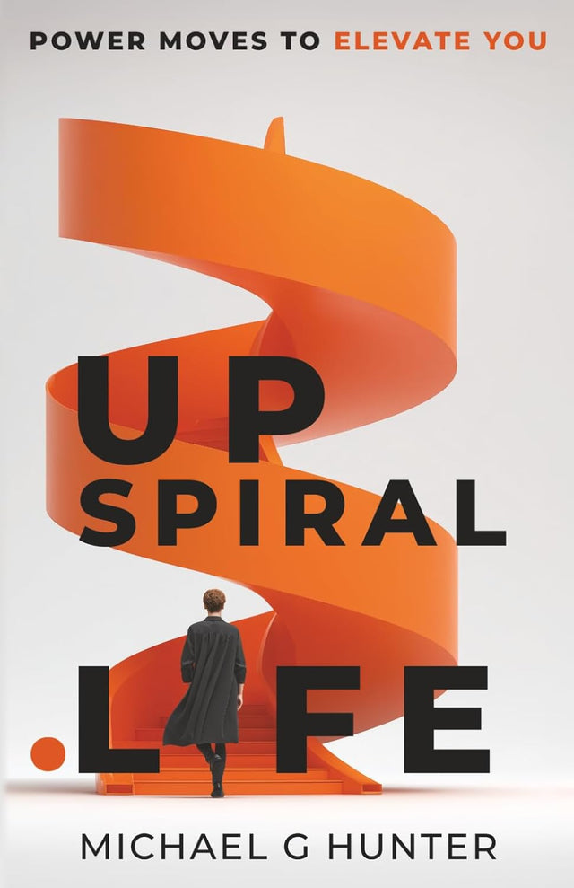 UpSpiral.Life: Power Moves to Elevate You