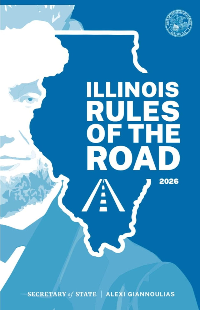 Illinois Rules of the Road 2026: Full Color Version, Official Version (Illinois Drivers Handbook (Workbook, handbook, GDL Parent-Teen Driving Guide, CDL Guide))