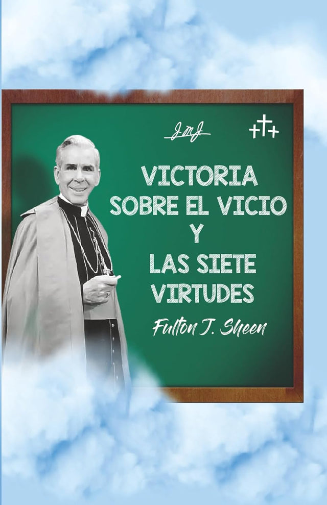 VICTORIA SOBRE EL VICIO Y LAS SIETE VIRTUDES (Spanish Edition)