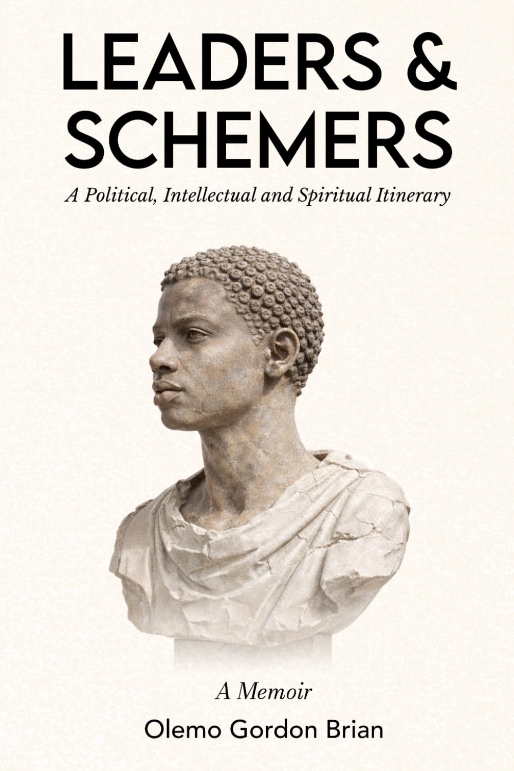 Leaders & Schemers: A Political, Intellectual, and Spiritual Itinerary