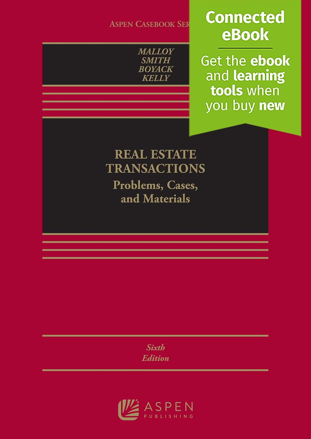 Real Estate Transactions: Problems, Cases, and Materials [Connected eBook] (Aspen Casebook Series)