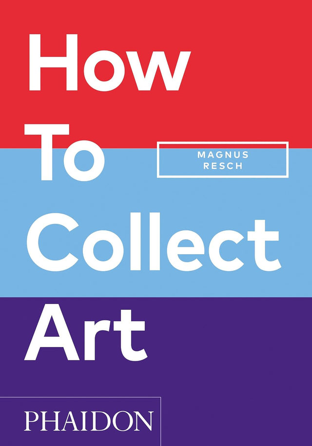 How to Collect Art