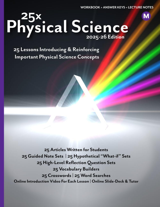 25x: Physical Science - Middle School - 25 Mini-Lessons To Introduce, Reinforce, and Highlight the Importance of Physical Science Topics: 25 Articles, ... (25x High & Middle School Science Series)
