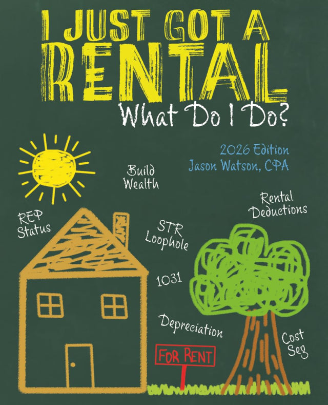 I Just Got a Rental, What Do I Do?: Investors Definitive Guide To Rental Property Taxation And Related Real Estate Investment Considerations