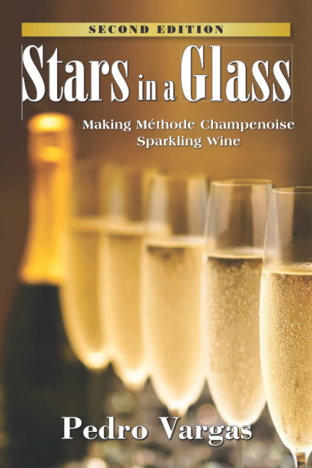 Stars in a Glass: Making Méthode Champenois Sparkling Wine