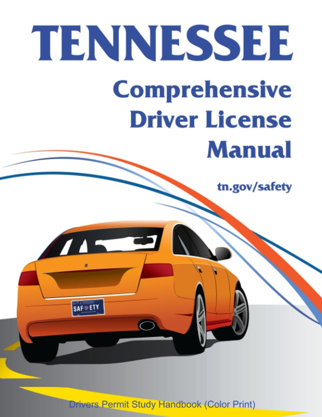 Tennessee Comprehensive Driver License Manual: Drivers Permit Study Handbook (Color Print)