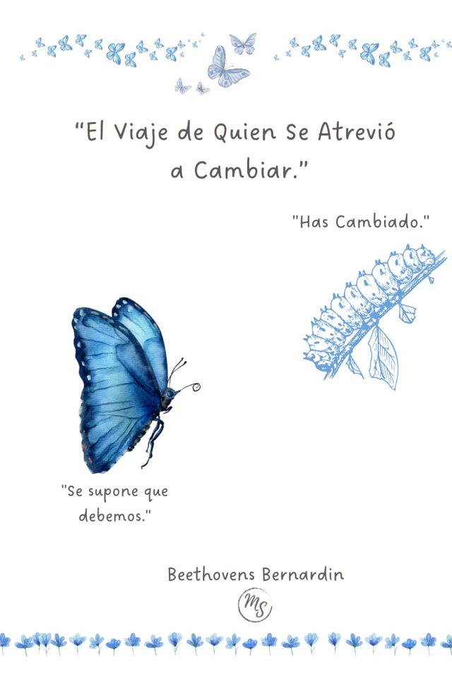 EL VIAJE DE QUIEN SE ATREVIO A CAMBIAR.: El inicio de una nueva versión de ti (Spanish Edition)