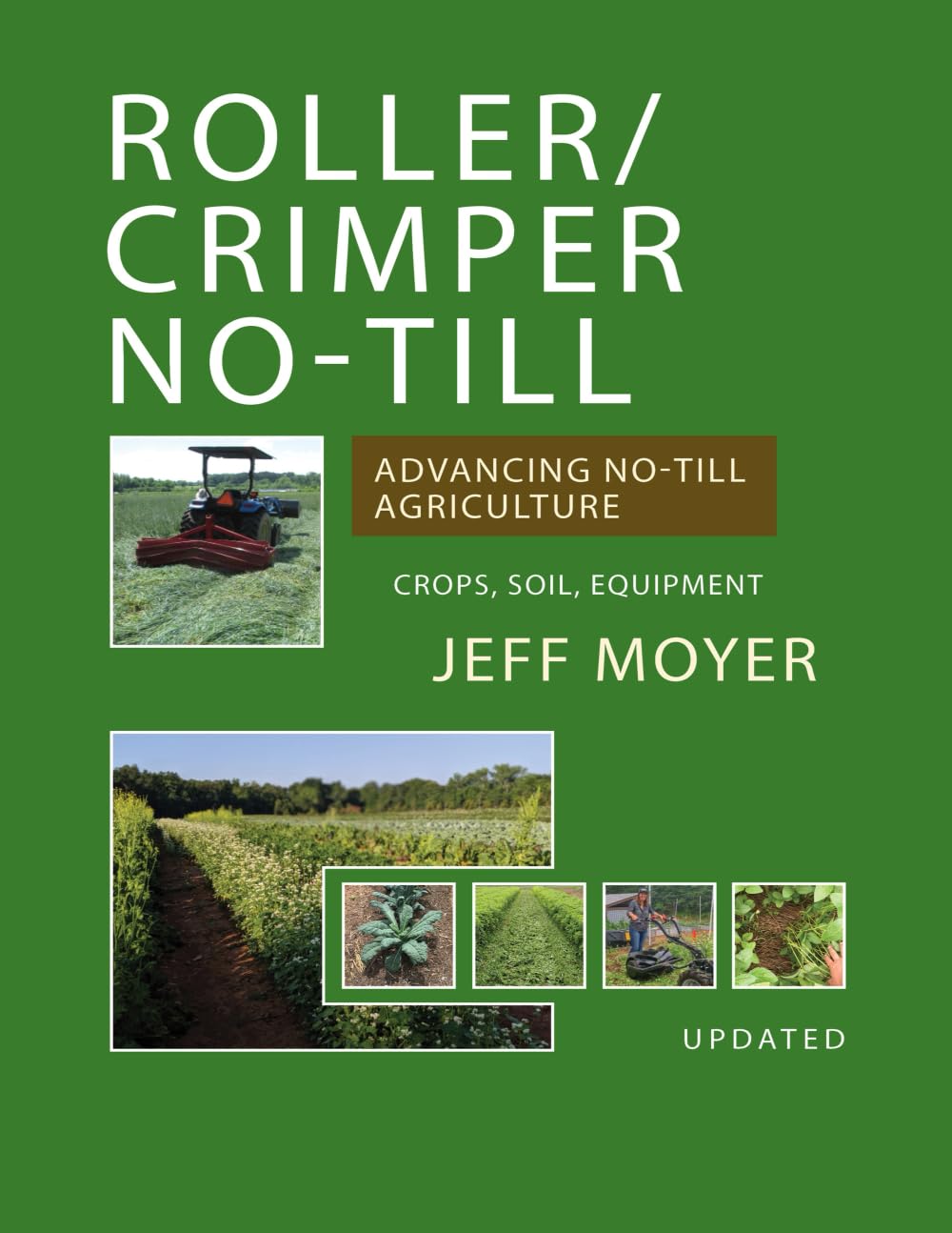 Roller/Crimper No-Till: Advancing No-Till Agriculture