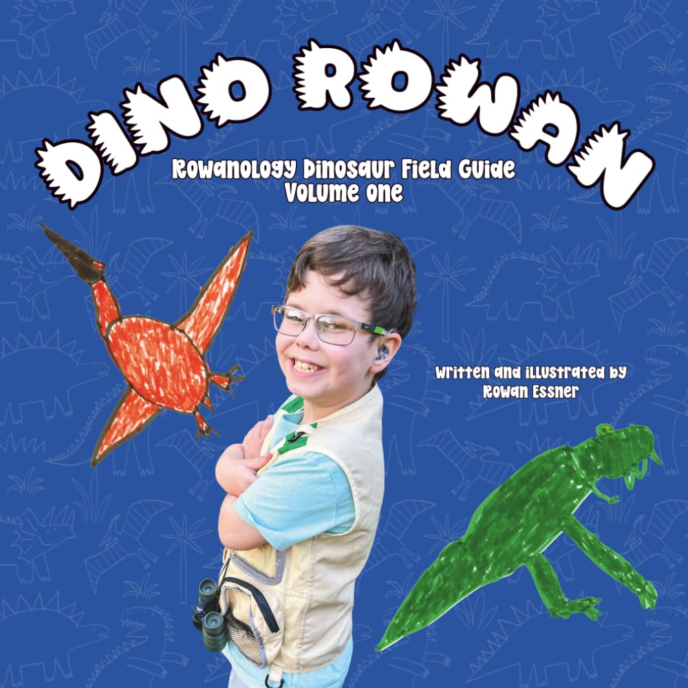 Rowanology Dinosaur Field Guide: Volume One