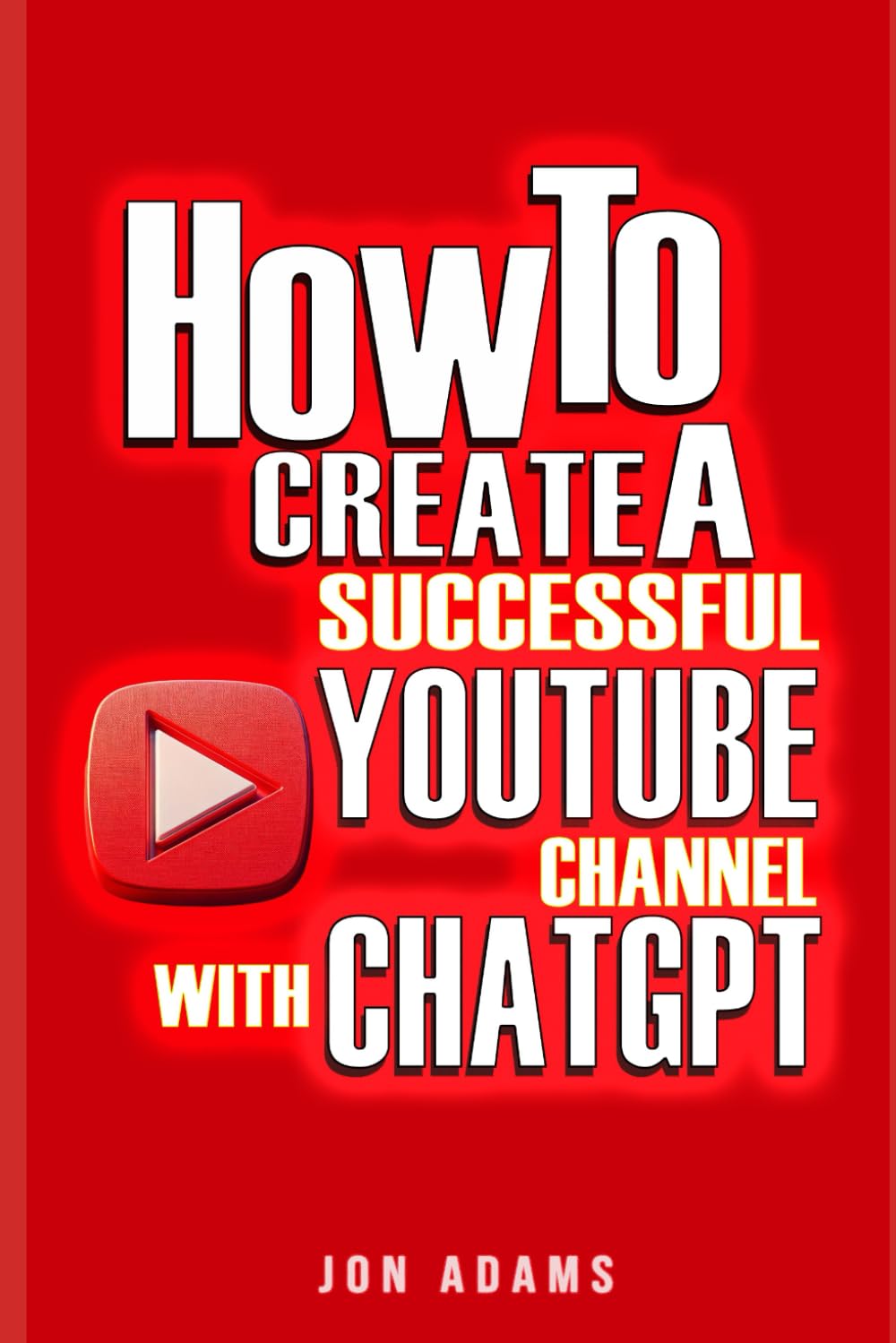 How To Create A Successful Youtube Channel With ChatGPT